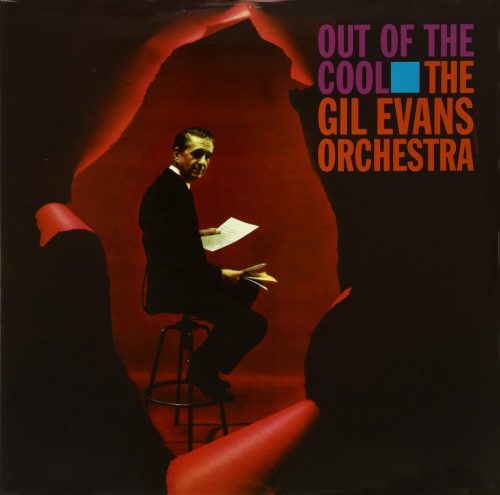 Gil Evans: Out of the cool